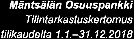 Mäntsälän Osuuspankki Tilintatuastuskeñomus tilikaudelta 1.1.-31.1 2.