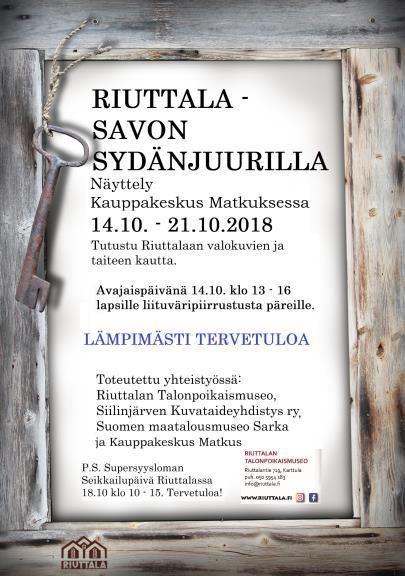Siilinjärven kuvataideyhdistys ry Sivu 13/19 Riuttala Savon sydänjuurilla -näyttelyn