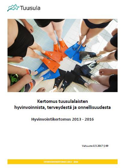 Laaja hyvinvointikertomus valtuustokaudesta 2013-2017 https://www.tuusula.