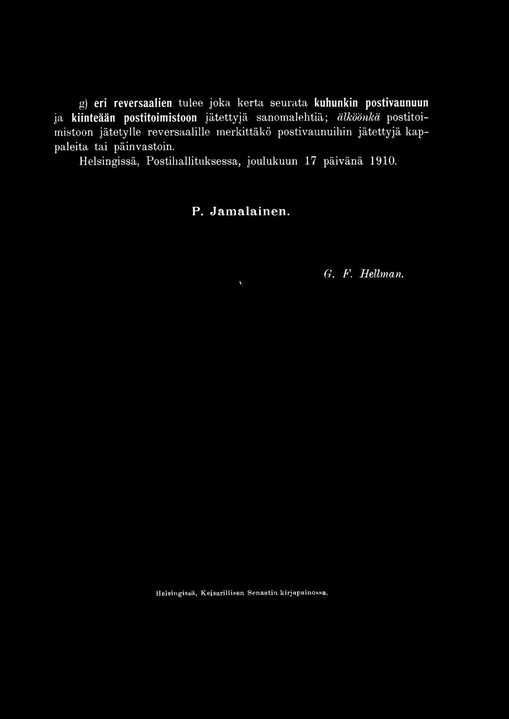 Helsingissä, Postiliallituksessa, joulukuun 17 päivänä 1910. P. Jamalainen.