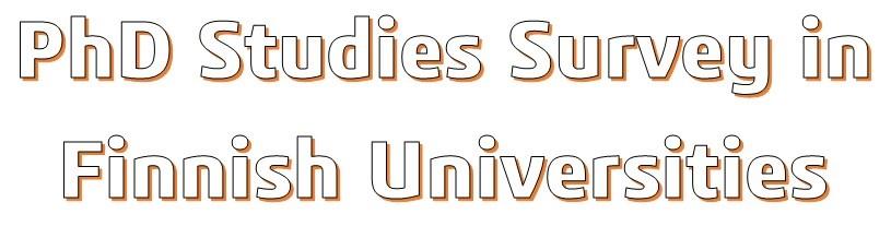 Doctoral Education in Finland Background information 1. Select your home university and your faculty, school or department: * Hierarchical questions are not supported in export to word. 2.