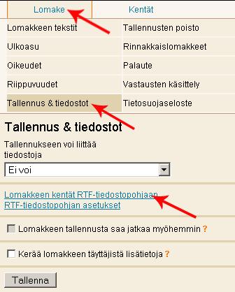 Ensin laaditaan uusi RTF-pohja, johon tuodaan lomakkeen kentät (kysymys ja vastaustekstit) lomakkeen muokkauseditorissa kohdassa "Tallennus & tiedostot" > Lomakkeen kentät RTF-tiedostopohjaan.