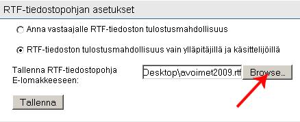 Ensin valitaan, kenelle RTF-pohjan mukainen tulostus sallitaan; vastaajille vai ylläpitäjille.
