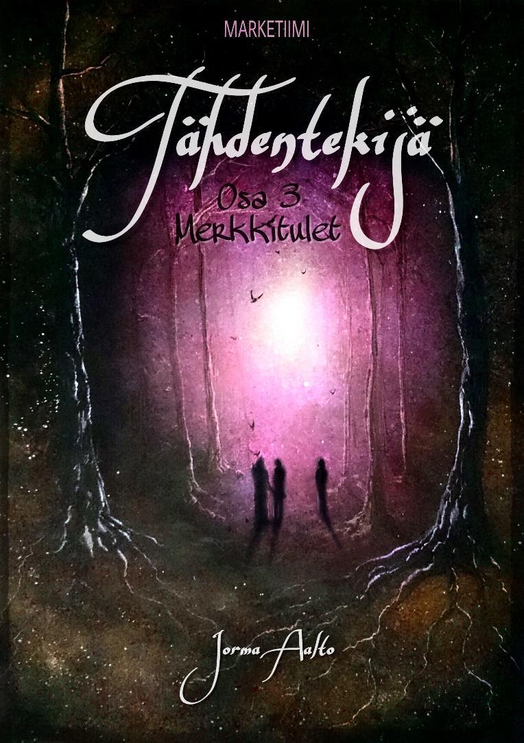 Jorma Aalto Tähdentekijä osa 3 Merkkitulet Kansi Tero Kivelä Sivuja 554 ISBN 978-952-7247-13-6 Kaikki alkoi tähdistä. Jorma Aalto (s.