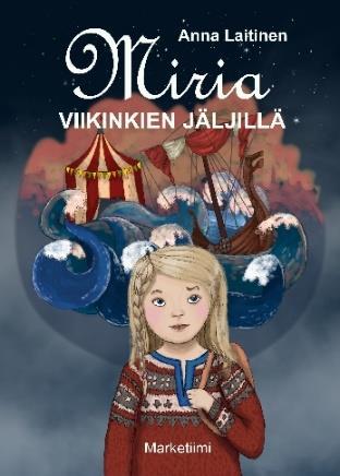 aiemmin ilmestyneet osat ovat Miria viikinkien jäljillä (2016) sekä Miria ja kummitusvaras (2017).