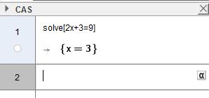 CAS-ikkunaan voi kirjoittaa yhtälöitä, ja ratkaista ne solvekomennolla. Otetaan esimerkiksi yhtälö 2x + 3 = 9.