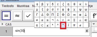 Voit ratkaista myös trigonometrisia funktioita. Kirjoita CAS-ikkunaan esimerkiksi sin(30 ) niin Geogebra laskee sille arvon.