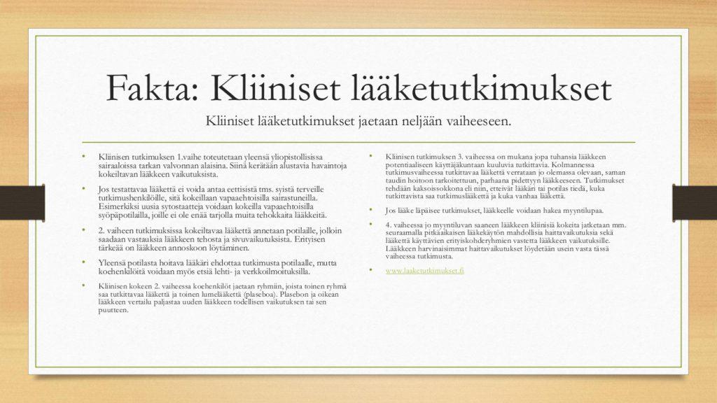 120-viikon koejakson alussa ja lopussa mitatun kävelykokeen perusteella lumelääkettä saaneen ryhmän tulos oli heikentynyt keskimäärin 55.