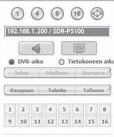 web viewer Yhdistetty DVR Tämä näyttää yhdistettävän DVR:n IP-osoitteen. M Yhteyden virheviesti Ei vastausta : Ilmestyy, kun DVR ei vastaa.