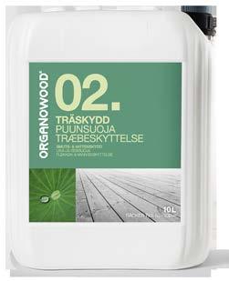 VAIHE 2: LEVITÄ ORGANOWOOD PUUNSUOJAA 02 (Riittoisuus n. 1 litra/8 10 m 2 ) 1. Ravista tai sekoita purkkia tai nestettä ja kaada tarvittava määrä ainetta erilliseen muoviastiaan. 2. Levitä tuote puunsyiden suuntaisesti pensselillä tai telalla.