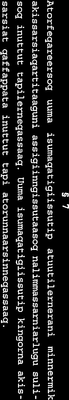 atuuttut/isumaqatigiissut naapertorlugu, taakkulu imrnikkut takussutissiami takuneqarsinnaapput. 9 Sulinngiffeqarneq sulinngiffeqarnersiutillu.