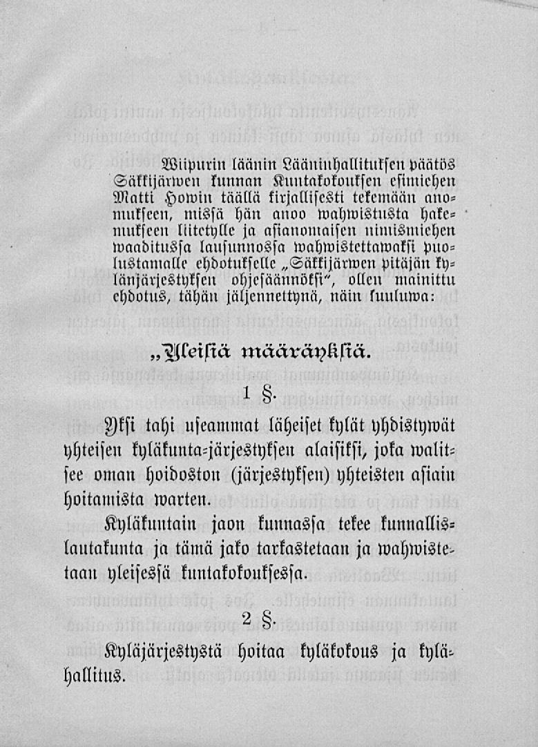 Wiipuiin läänin Lääninhnllitutseu päätös Säkkijärwen tunnan Kuutnlotuukscn csiniiehen Vintti Huwin täällä kirjallisesti tekemään auonuilsccn, missä hän anoo wahwistusta hnkemukseen liitetylle ja