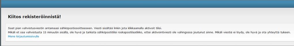 Nova tai Visma Business Yrityksesi tiedot täytettyäsi avautuu sivu, jossa kerrotaan sinun saavan pian aktivointisähköpostin. Saat hetken kuluttua sähköpostin, jossa on tilin aktivointilinkki.