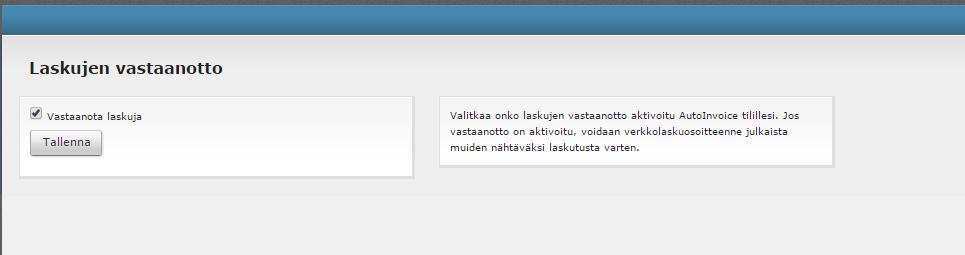 Sivulla on asetuksia myös tulostuspalvelua varten. Yrityksen asetusten ylläpito. Kolmannella sivulla sinun täytyy valita, että otat vastaan verkkolaskuja.