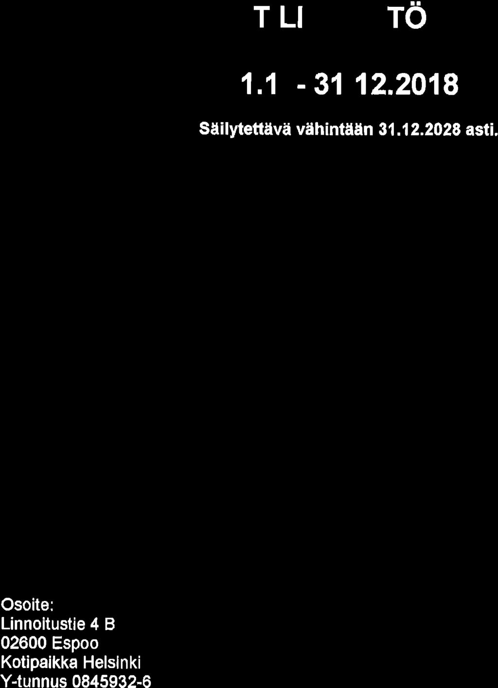 TtLrNPeÄrös 1.1. - 31.12,2019 Säi lytettävä vähintään 31.1 2.