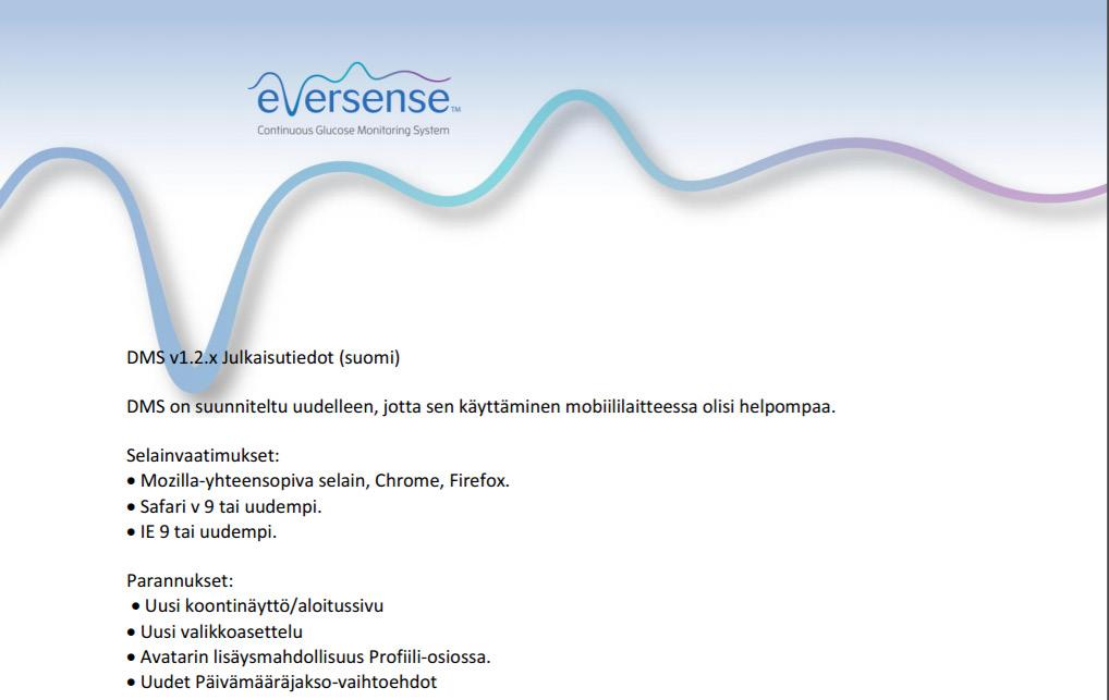 Poista oma tili käytöstä TÄRKEÄÄ: Jos poistat Eversense DMS -tilin käytöstä, KAIKKIEN Eversense-tuotteiden tili poistetaan käytöstä.