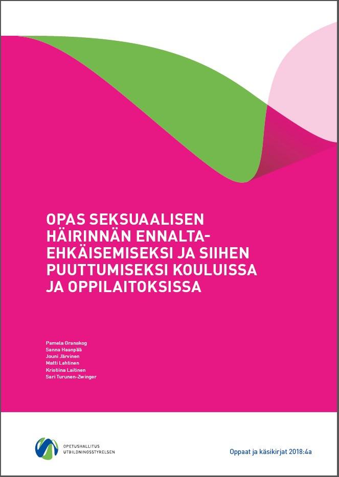 Opas seksuaalisen häirinnän ennaltaehkäisemiseksi ja siihen puuttumiseksi kouluissa ja oppilaitoksissa Oppaat ja