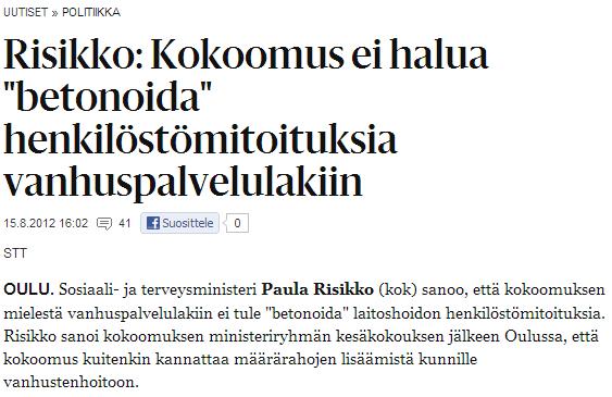 Henkilöstö Lain valmistelujen aikana muut puolueet kuin kokoomus vaativat lakiin sitovaa määräystä henkilöstömitoituksesta.