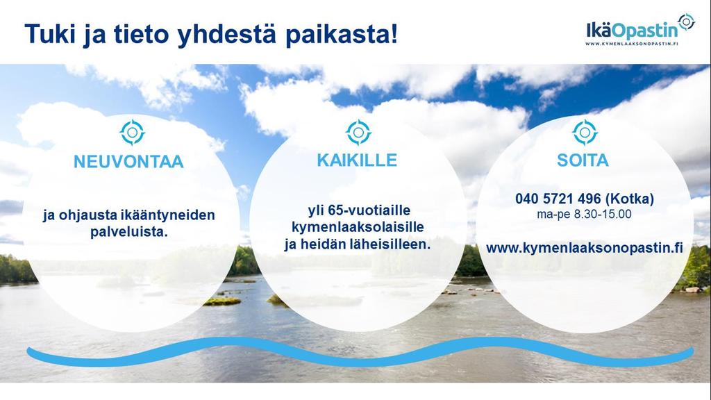 Maakunnallinen numero tulossa vuonna 2019 Kuva 14. IkäOpastin palvelun kuvaus asiakkaille (IkäOpastin-hanke 2018). Asiakasohjauksessa ensivaiheen yhteydenotot ohjautuvat asiakasneuvontaan.