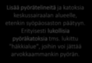 Lisää pyörätelineitä ja katoksia keskussairaalan alueelle, etenkin