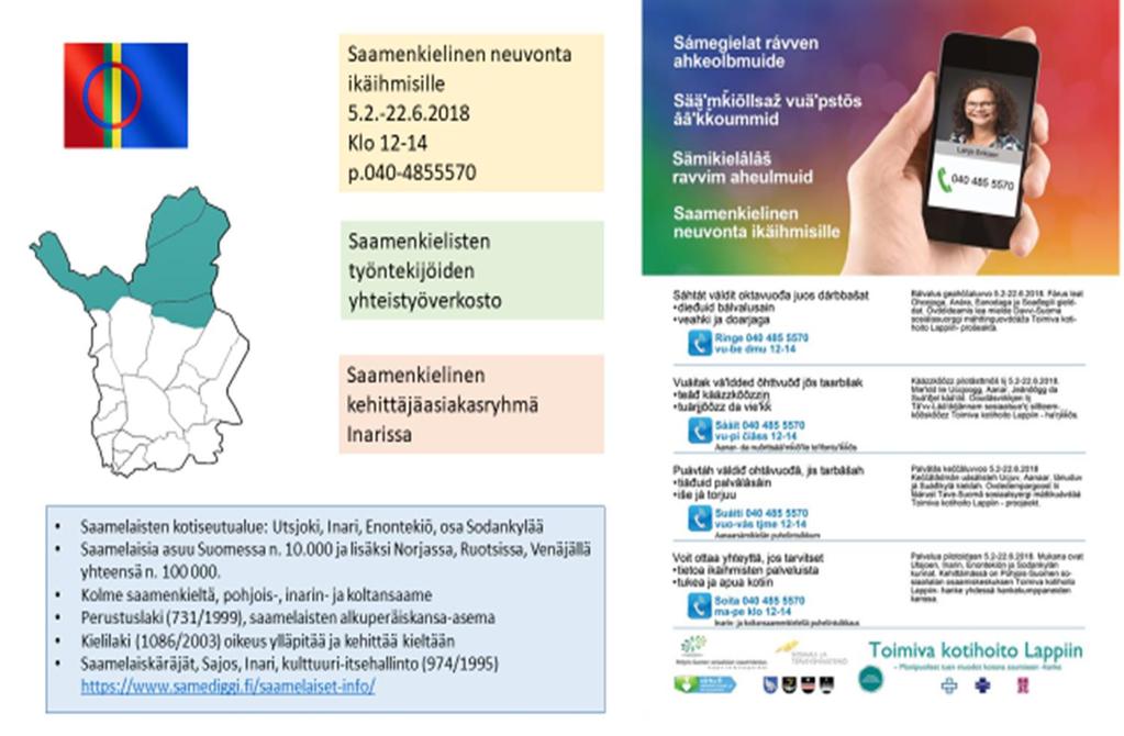 Saamenkielisen seniorineuvonnan toteutus ja tausta Konsultaatioapua naapurikunnan kollegalta, jos omasta kunnasta ei löydy Yhteistyön verkoston voima, yli hallintorajojen ja kuntarajojen työskentely,