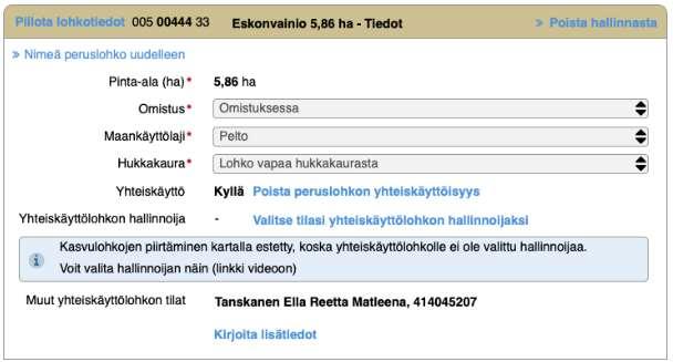 Yhteiskäyttölohkon hallinnoija Yksi yhteiskäyttölohkoa viljelevistä tiloista ottaa itselleen hallinnoijan roolin.