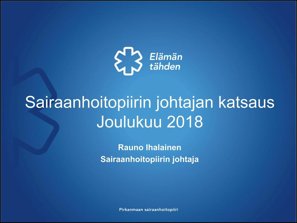 Sairaanhoitopiirin johtajan katsaus Joulukuu