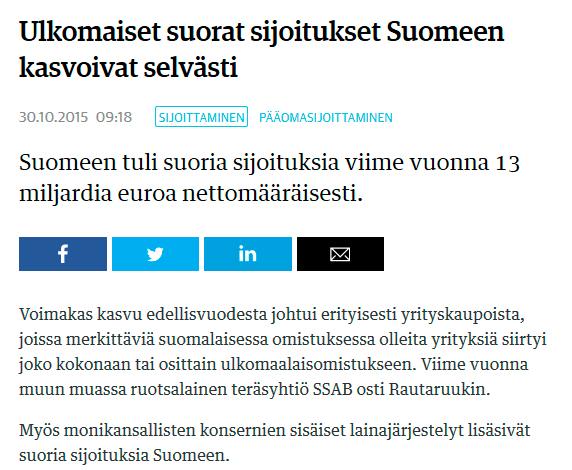 Yrityskaupat kasvattivat ulkomaisia sijoituksia Suomeen Lähde: Kauppalehti 30.10.