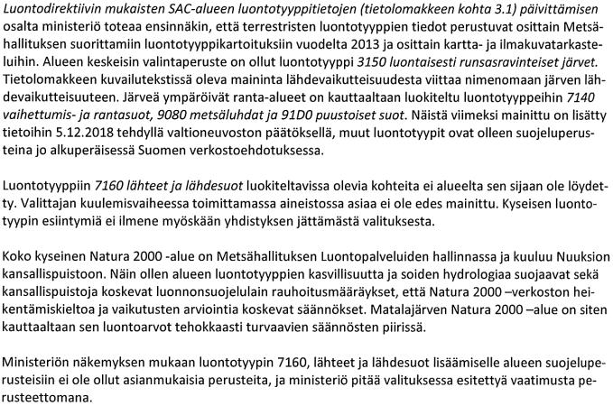 3(9) ESPYY: Lausunnossa viitatut (tosin kohdassa 4.5 ilmoittamatta jätetyt) selvitykset eivät ole peruste sivuuttaa parasta ajantasaista tietoa. Valittaja on perusteluissaan kohdan 3.