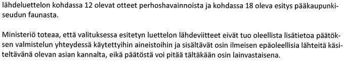 On kuitenkin selvää, että komission vaatimuksella ilmoittaa uhkatekijät on perustelunsa nimenomaan suojelua vaarantavien seikkojen huomioimiseksi, eikä ilmoittaminen ole valinnaista.