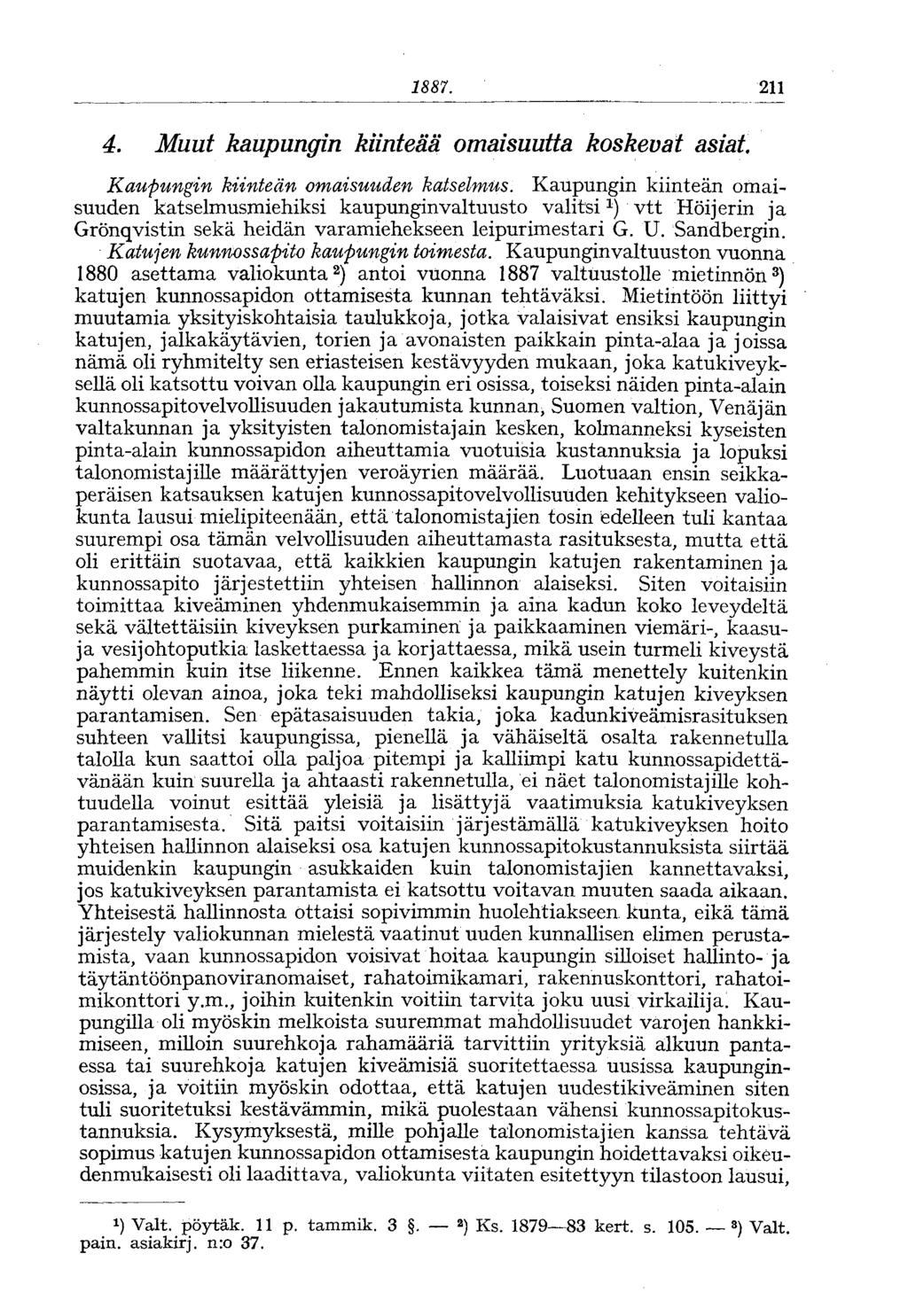 1887. 211 4. Muut kaupungin kiinteää omaisuutta koskevat asiat. Kaupungin kiinteän omaisuuden katselmus.