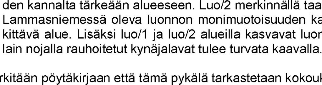 ARVIOINTISUUNNITELMASTA tystoimintojen sijoittumista sille ja mahdollisesti yhdyskuntateknisen seuraavan