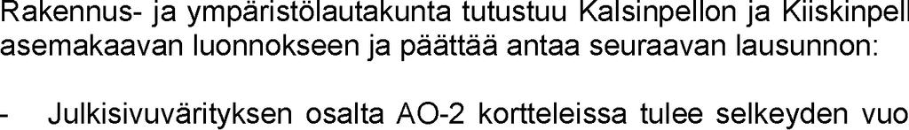 VESILAHDEN KUNTA 3/2018 52 LAUSUNTO KALSINPELLON JA KIISKINPELLON ASEMAKAAVAN