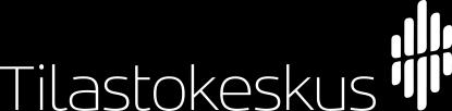 Tilastokeskus Asiakaspalaute: www.tilastokeskus.fi/palaute Tietopalvelu ja viestintä, Tilastokeskus ISS 1796-0479 p.