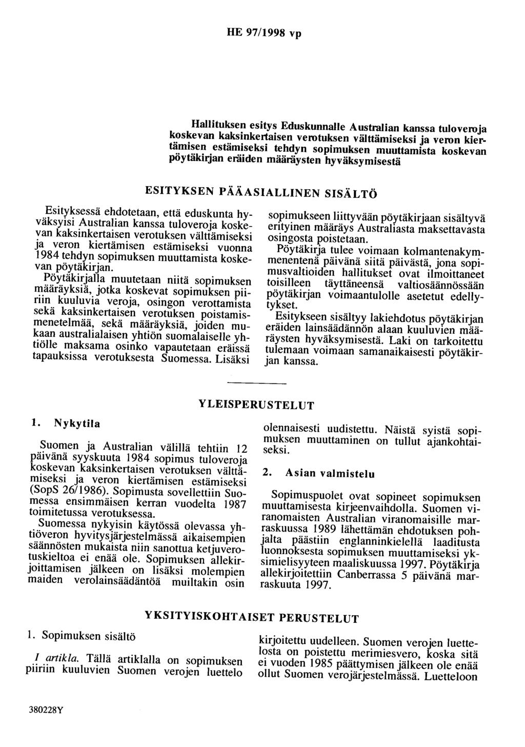 HE 97/1998 vp Hallituksen esitys Eduskunnalle Australian kanssa tuloveroja koskevan kaksinkertaisen verotuksen välttämiseksi ja veron kiertämisen estämiseksi tehdyn sopimuksen muuttamista koskevan