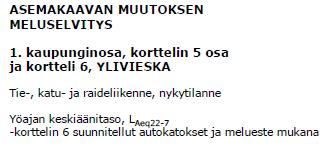 Raiteilla 3-7 kulkeville tavarajunille on nopeutena käytetty rajoituksen mukaista 30 km/h.