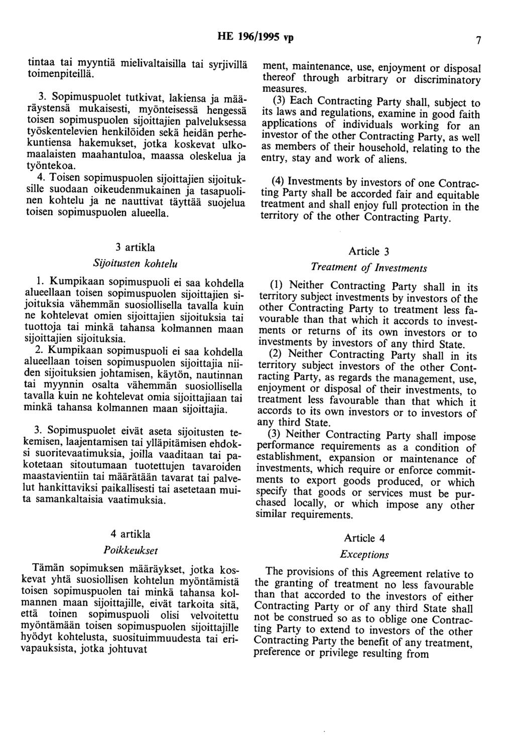 HE 196/1995 vp 7 tintaa tai myyntiä mielivaltaisilla tai syrjivillä toimenpiteillä. 3.