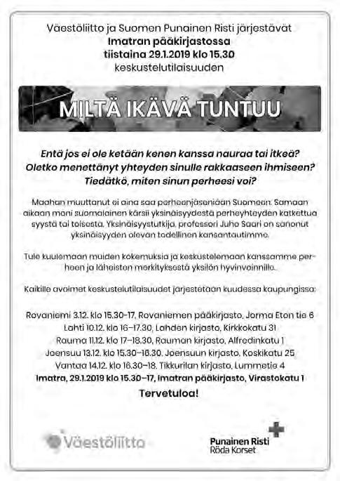 TULEVIA KOULUTUKSIA JA TAPAHTUMIA toiminnan yhdyshenkilölle ja puheenjohtajalle, mukaan saa tulla myös muita asiasta kiinnostuneita osastolaisia. Illan aikana saa varmuutta lähteä avustamaan esim.