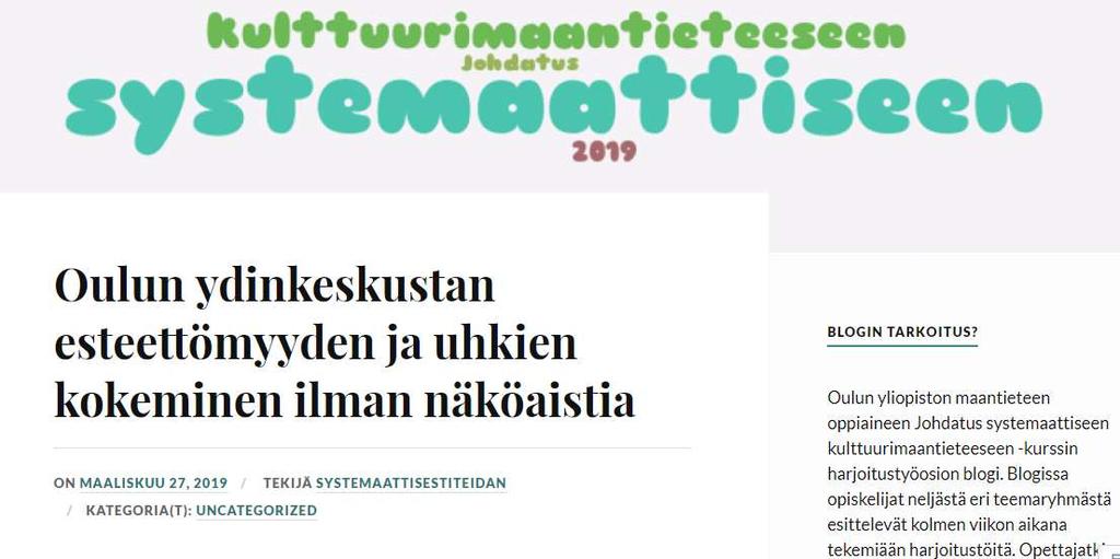 "Tulosten pohjalta teimme johtopäätöksen, että Oulun ydinkeskustassa ei ole otettu tarpeeksi huomioon näkövammaisten tarpeita".