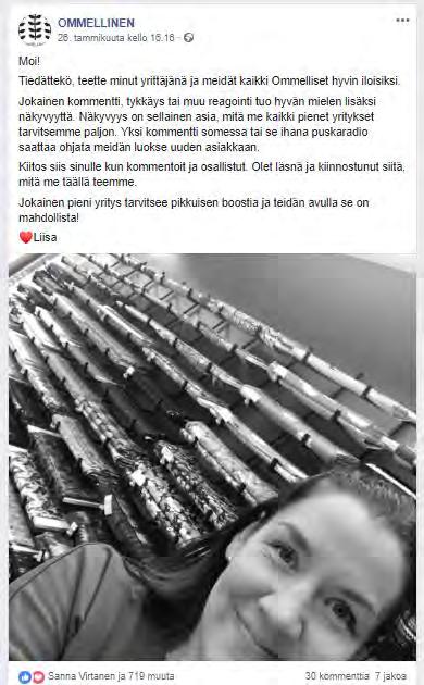 MISTÄ SISÄLTÖÄ SOMEEN Yrityksenä mieti kenelle päivität ja missä roolissa olet Omat palvelut ja tuotteet esimerkiksi verkkosivut, oppaat ja ohjeet Yrityksen arki ja henkilökunta Muiden tuottama