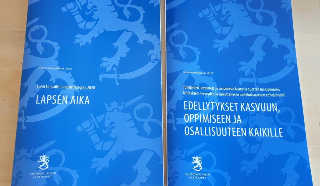 Lapsen aika Kohti kansallista lapsistrategiaa 2040 ja tutkijatyöryhmän raportti Lapsen aika Kohti