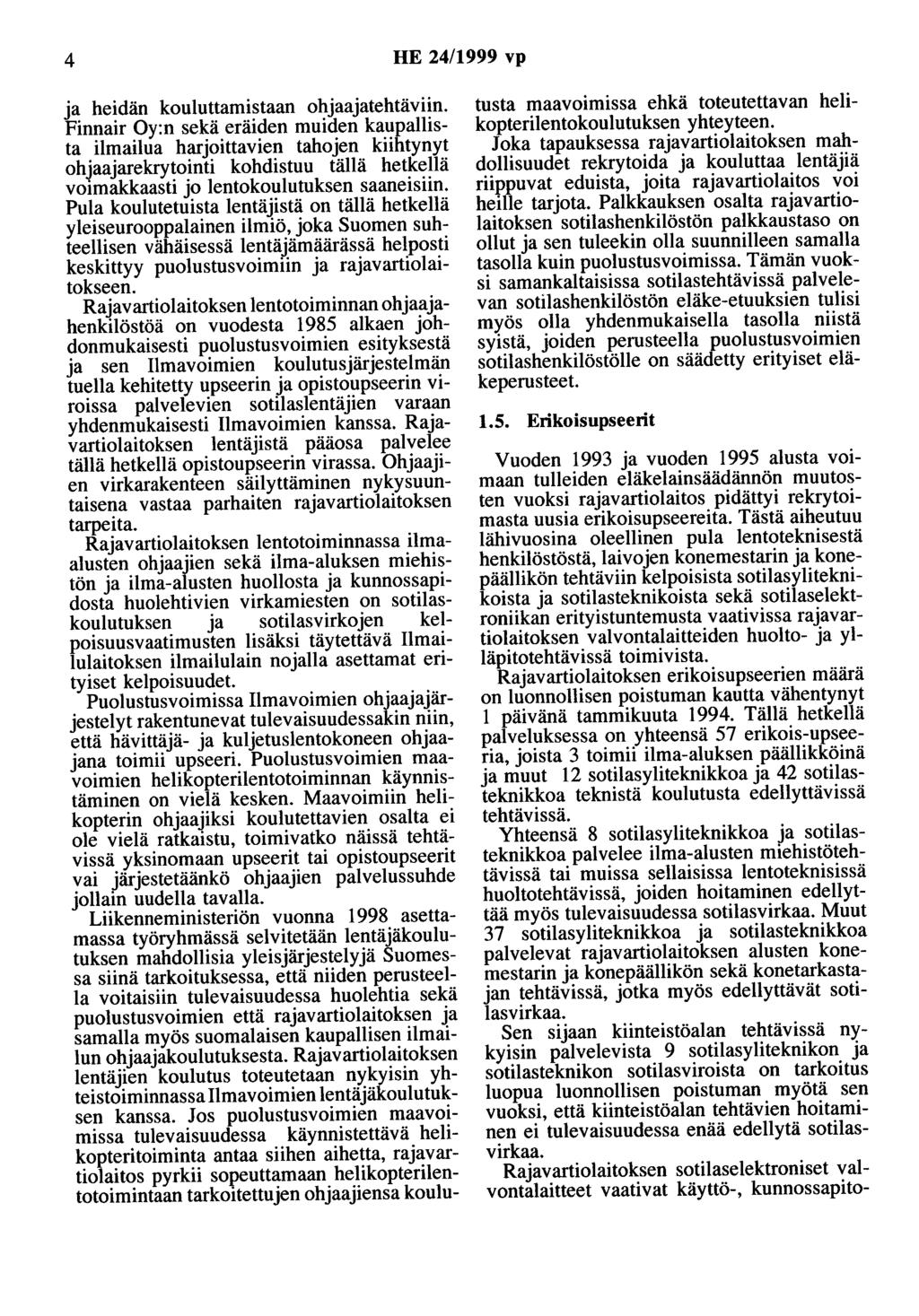 4 HE 24/1999 vp ja heidän kouluttamistaan ohjaajatehtäviin.