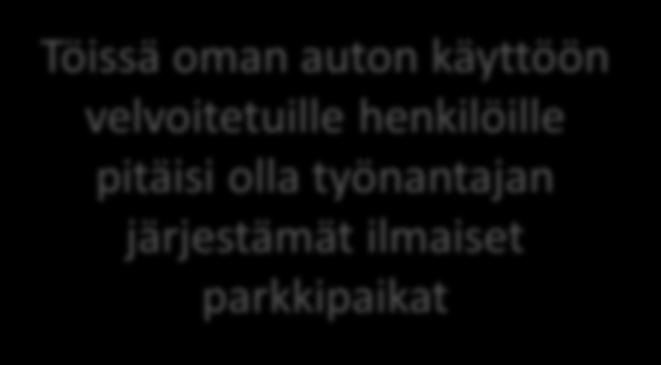 !!! Töissä oman auton käyttöön velvoitetuille