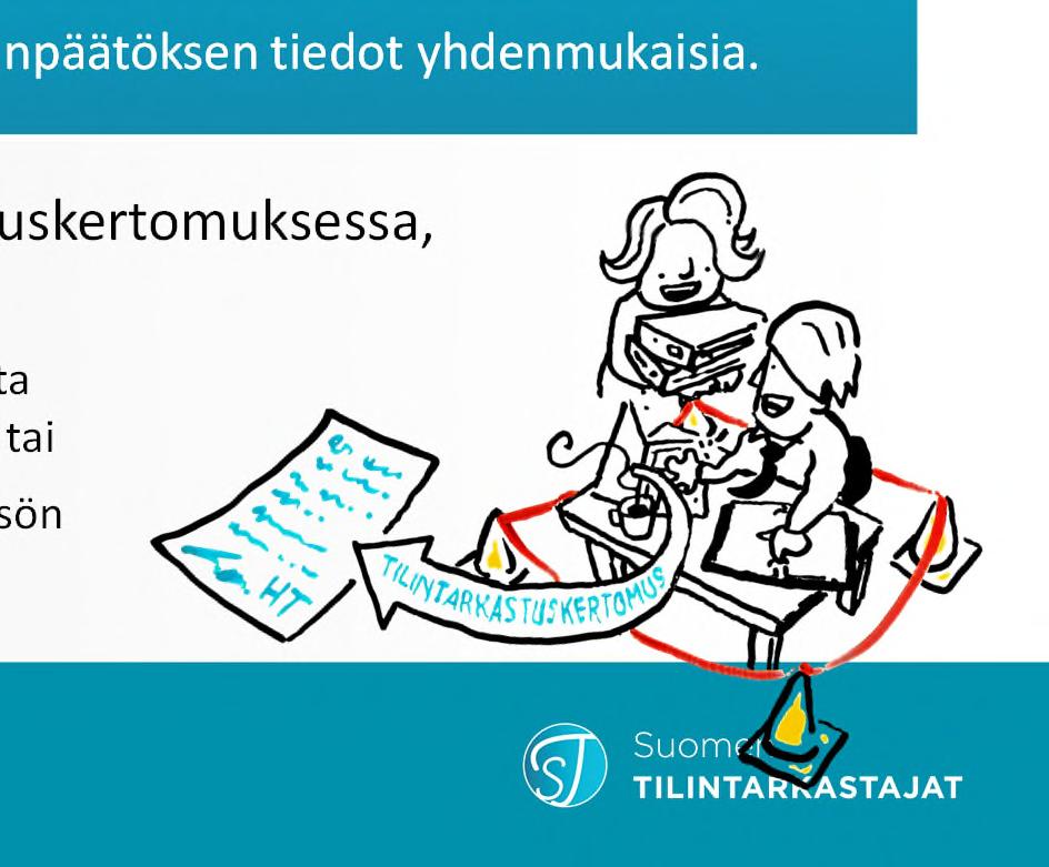 toimintakertomuksen laatimiseen sovellettavien säännösten mukaisesti; 4) ovatko tilikauden toimintakertomuksen ja