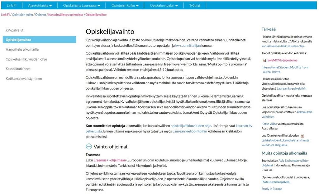 23 Kuva 13: Urasuunnittelu ja työnhaku Kymmenennessä tehtävässä testihenkilöiden tuli löytää sivuilta tietoa vaihto-opiskelusta. Tarkemmin sanottuna tarkoitus oli löytää SoleMOVE-järjestelmä.