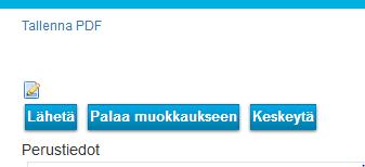 7 Kun kaikki tarvittavat liitteet on viety lomakkeelle, klikkaa alareunassa "esikatselu" Jos kaikki on kunnossa voi hakemuksen lähettää yläreunan painikkeella.