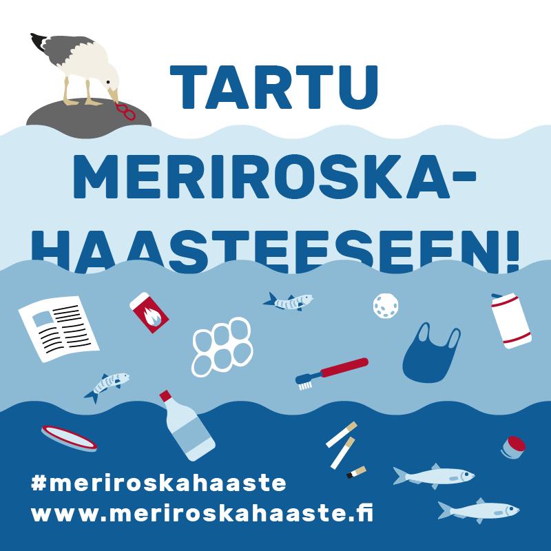 3. Meriroskahaaste 2018 Avoin haastekilpailu, jolla etsittiin konkreettisia, vaikuttavia ja toteuttamiskelpoisia ratkaisuja Itämeren roskaantumisen vähentämiseksi Erilaisten toimijoiden