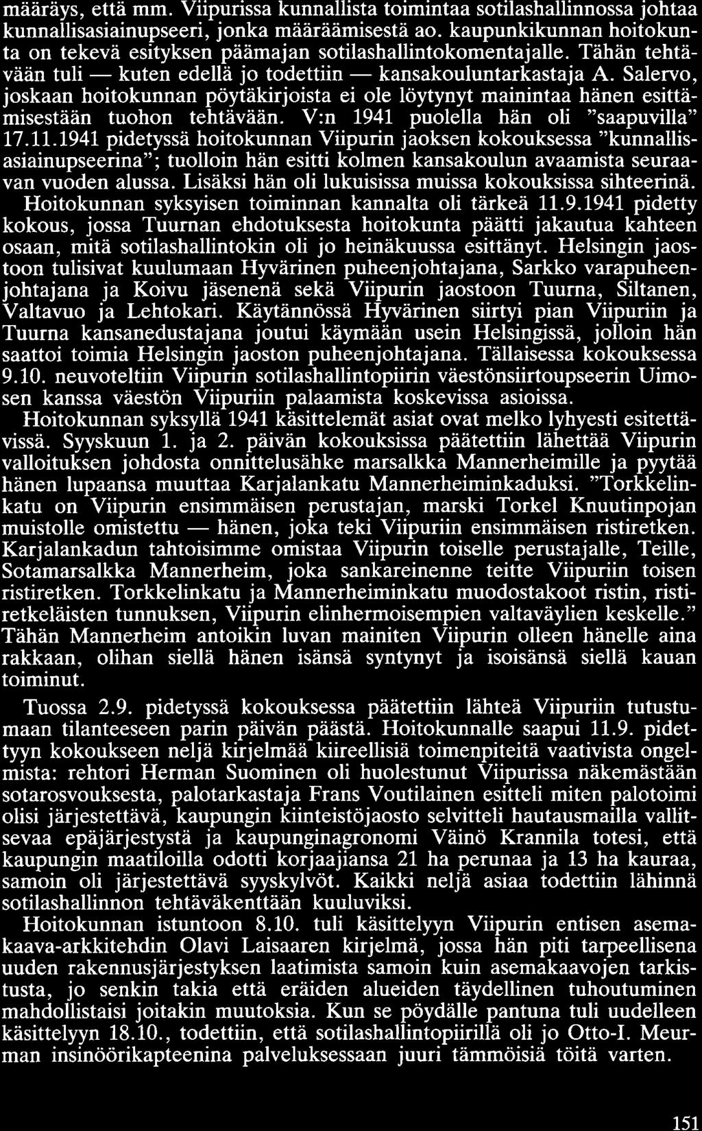 määräys, että mm. Viipurissa kunnallista toimintaa sotilashallinnossa johtaa kunnallisasiainupseeri, jonka määräämisestä ao.