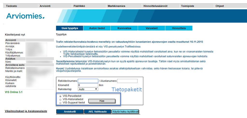 Kuva 3 2.1.1 Traficom-kysely eli arvioinnin aloitus rekisterinumerohaulla Syötä rekisterinumero sille tarkoitettuun kenttään, voit hakea auton tietoja myös alustanumerolla.