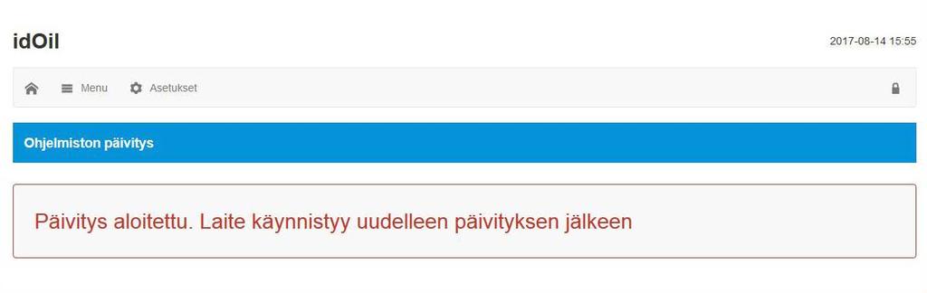 Asennus- ja käyttöohje idoil-d30 39/55 Kuva 43. Ohjelmisto ladattu keskusyksikölle Paina Päivitä-painiketta. Ohjelmiston päivitys alkaa ja näytölle tulee alla olevan kuvan mukainen ilmoitus.